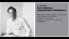 J! TALKS – Den liberala ordningens sönderfall